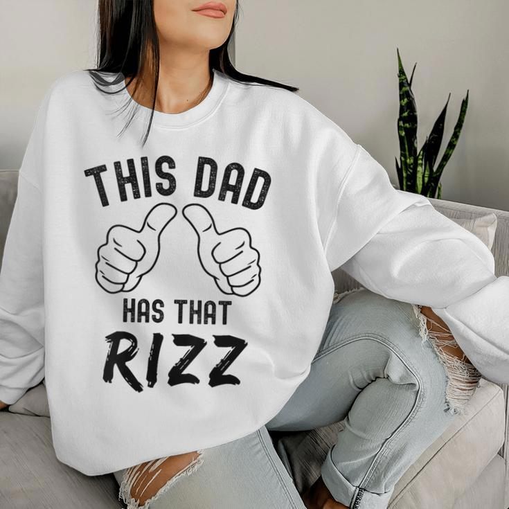 Fathers Day This Dad Has That Rizz Viral Meme Pun Joke Women Sweatshirt Gifts for Her