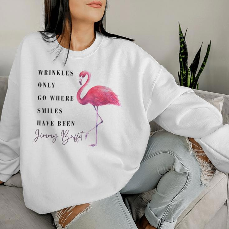 Flamingo Wrinkles Only Go Where Smiles Have Been Women Sweatshirt Gifts for Her