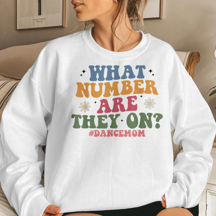 What Number Are They On Dance Mom Life Competition Women Sweatshirt Gifts for Her