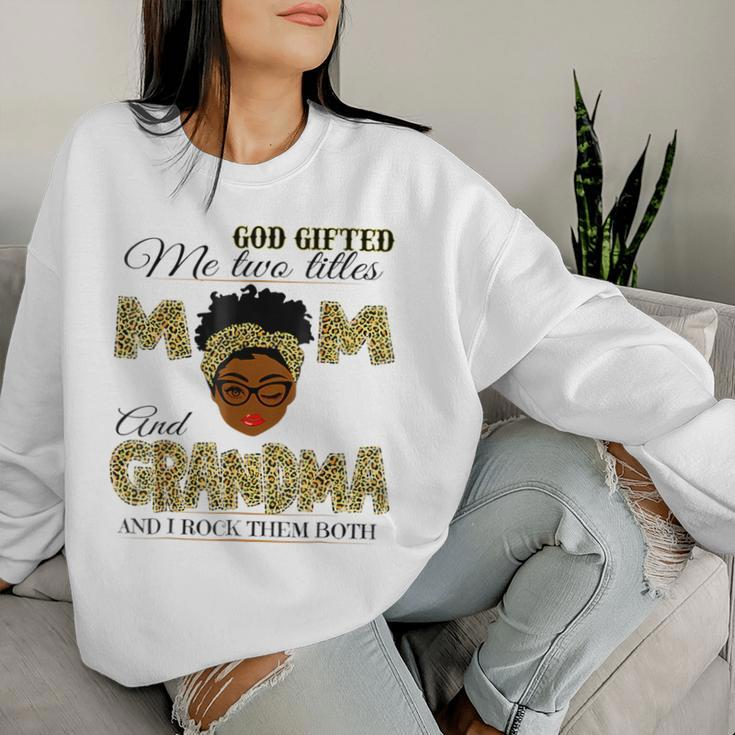 Goded Me Two Titles Mom Grandma Melanin Leopard Women Sweatshirt Gifts for Her