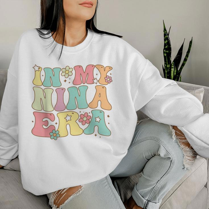 Groovy In My Nina Era Nina Retro Women Sweatshirt Gifts for Her