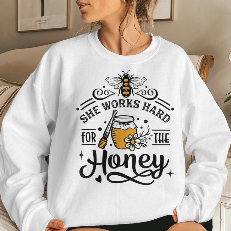 Hive Honeybee Quote She Works Hard For The Honey Bee Saying Women Sweatshirt Gifts for Her