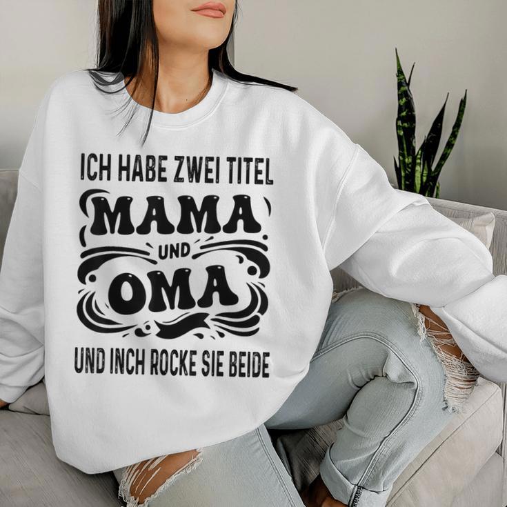 Ich Habe Zwei Titel Mama Und Oma Muttertagsgeschenk Sweatshirt Frauen Geschenke für Sie