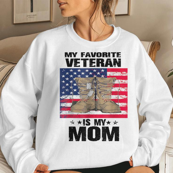 Mother Veterans Day My Favorite Veteran Is My Mom Proud Son Women Sweatshirt Gifts for Her