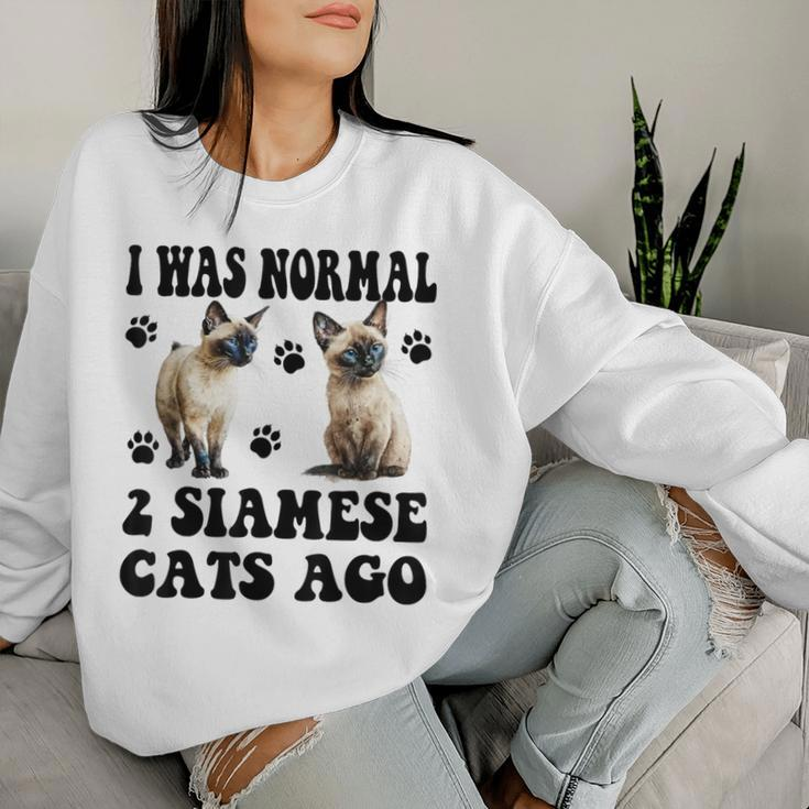 I Was Normal 2 Siamese Cats Ago Siamese Mother's Day Women Sweatshirt Gifts for Her