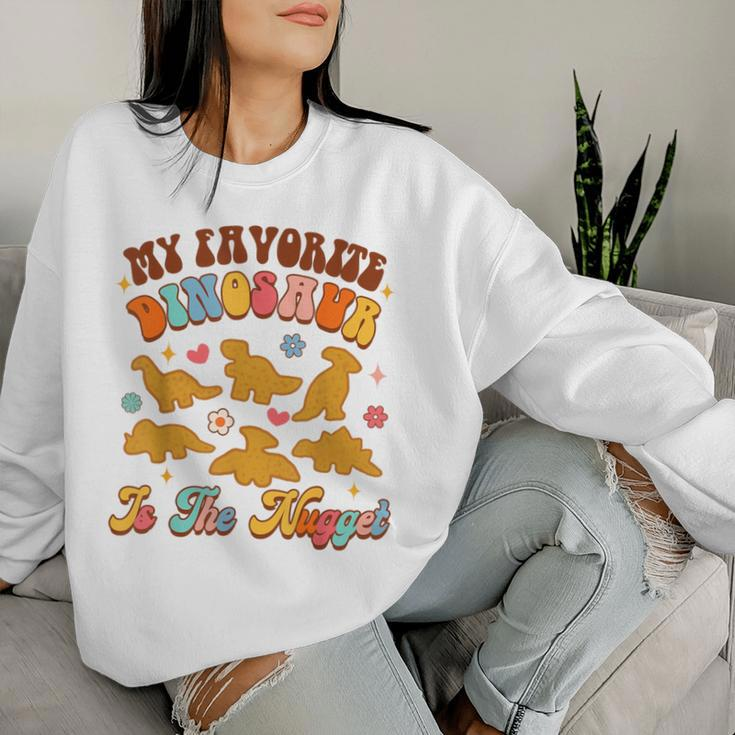 Nugget My Favorite Dinosaur Is The Nugget Chicken Lover Women Sweatshirt Gifts for Her