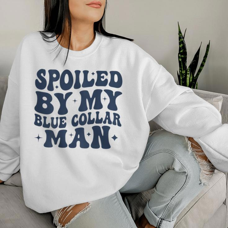 Spoiled By My Blue Collar Man Groovy Wife On Back Women Sweatshirt Gifts for Her