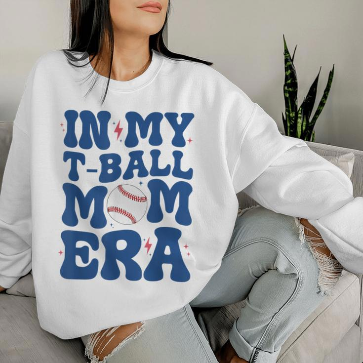 In My T-Ball Mom Era -Ball Mom Mother's Day Women Sweatshirt Gifts for Her