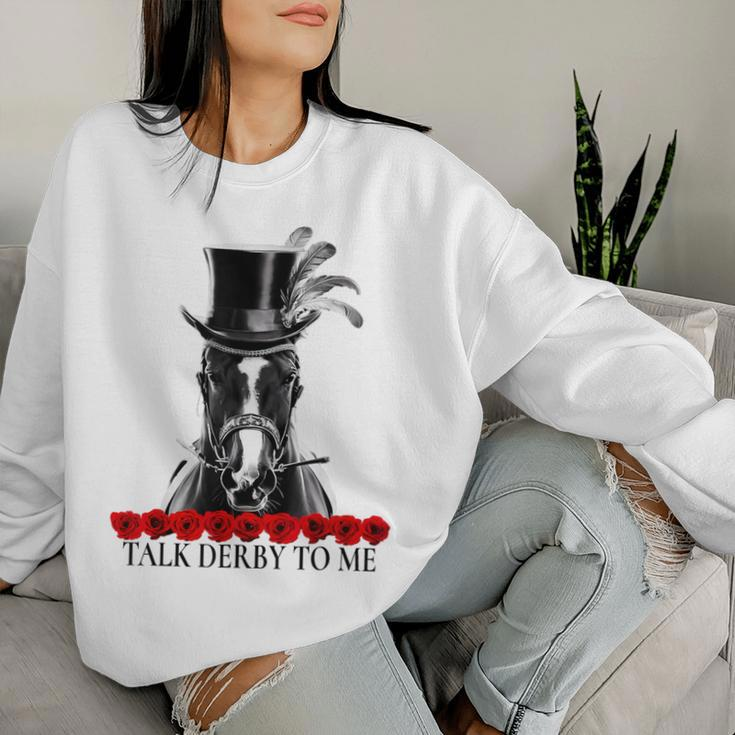 Talk Derby To Me Derby Day Horse Racing Lover On Derby Day Women Sweatshirt Gifts for Her