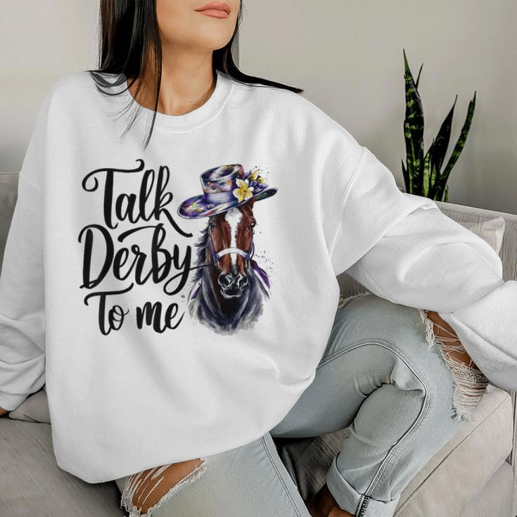 Talk Derby To Me Racing Horse Humor Quote Women Sweatshirt Gifts for Her