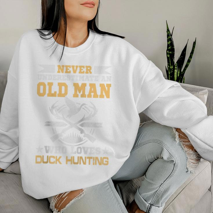 Never Underestimate An Old Man Who Loves Duck Hunting Women Sweatshirt Gifts for Her