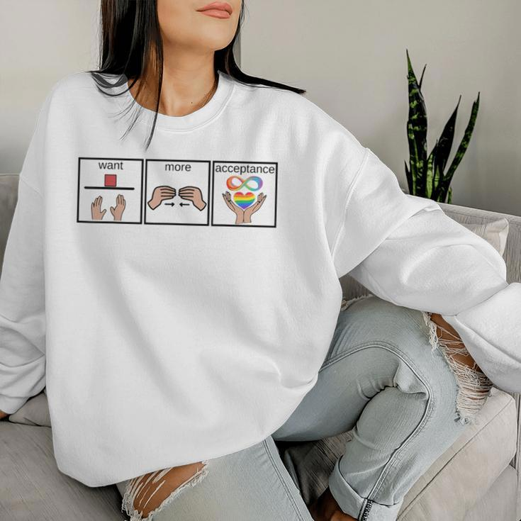 Want More Acceptance Sped Teacher Autism Awareness Month Women Sweatshirt Gifts for Her