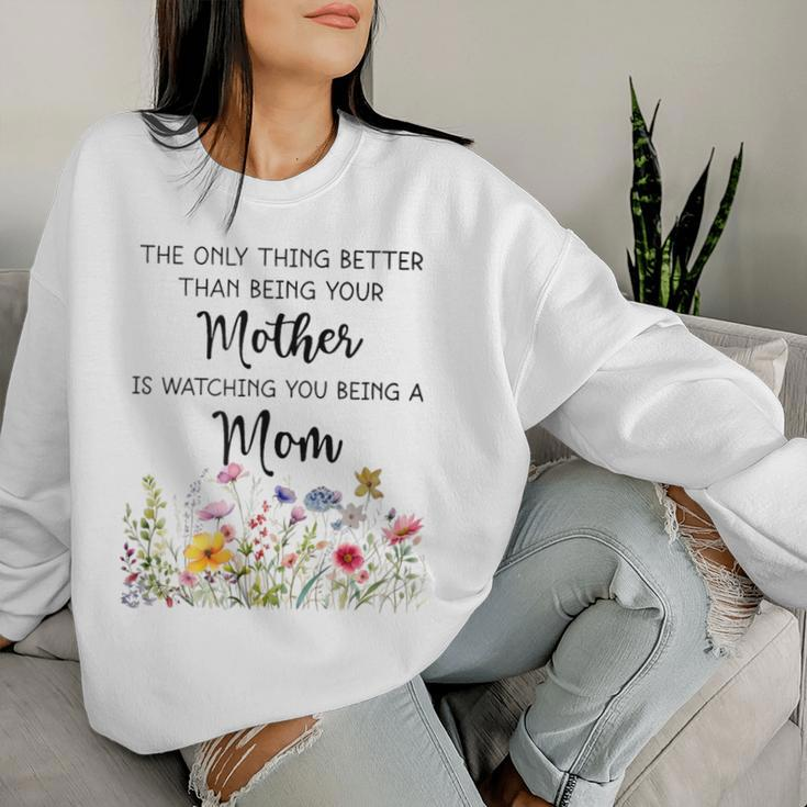 Watching You Be A Mom Mother's Day Women Sweatshirt Gifts for Her