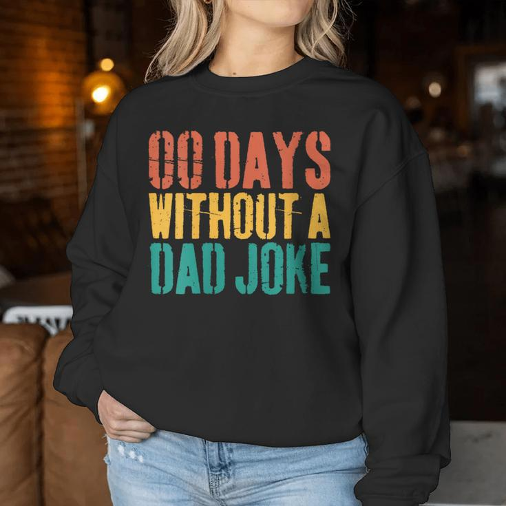 00 Days Without A Dad Joke Dad Saying Father's Day Women Sweatshirt Unique Gifts