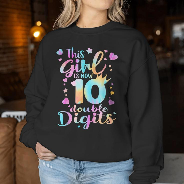 10Th Birthday This Girl Is Now 10 Double Digits Tie Dye Women Sweatshirt Funny Gifts