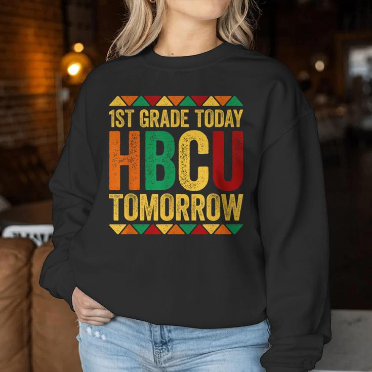 1St Grade Today Hbcu Tomorrow Historical Black Women Sweatshirt Funny Gifts