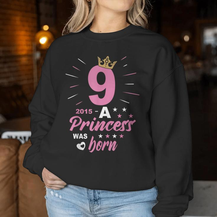 9 Birthday A Princess Was Born Vintage 2015 Girl Birthday Women Sweatshirt Personalized Gifts