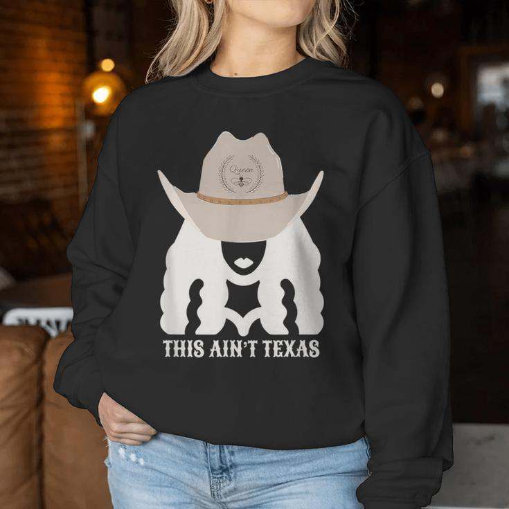 This Ain’T Texas Cowgirl Queen Bee Silhouette Texas Holdem Women Sweatshirt Unique Gifts