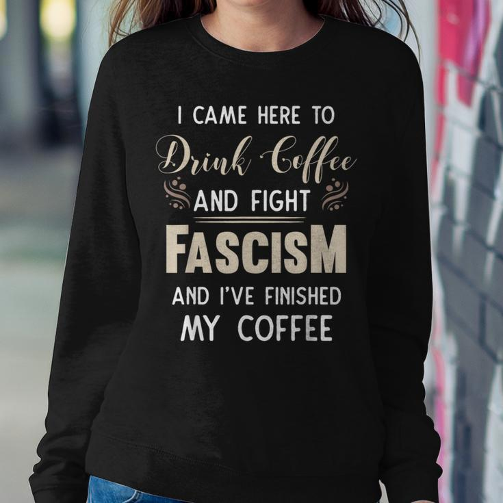 Anti Fascist Drink Coffee And Fight Fascism Women Sweatshirt Unique Gifts