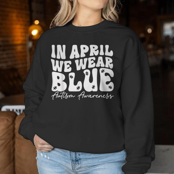 In April We Wear Blue Groovy Autism Awareness Women Sweatshirt Unique Gifts