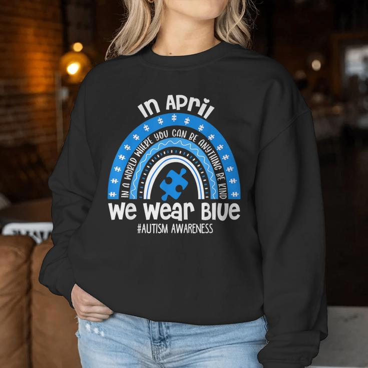 In April We Wear Blue Puzzle Rainbow Autism Awareness Month Women Sweatshirt Funny Gifts