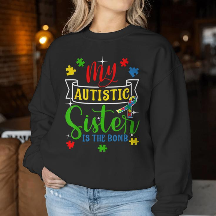 My Autistic Sister Is The Bomb Autism Parent Support Women Sweatshirt Unique Gifts