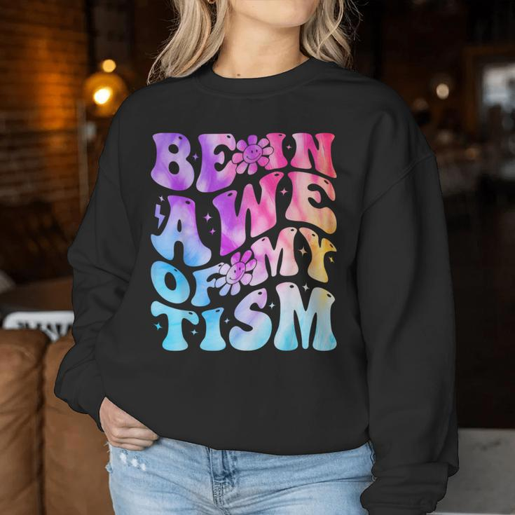Be In Awe Of My 'Tism Autism Awareness Groovy Tie Dye Women Sweatshirt Unique Gifts