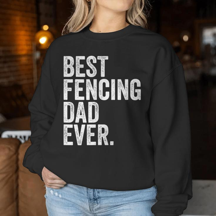 Best Fencing Dad Ever Greatest Fathers Daddy Women Sweatshirt Unique Gifts