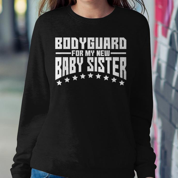 Bodyguard For My New Baby Sister Big Brother Women Sweatshirt Unique Gifts