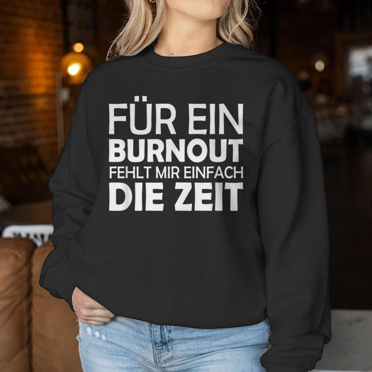 For A Burnout Missing Me Simply Die Zeit Sweatshirt Frauen Lustige Geschenke