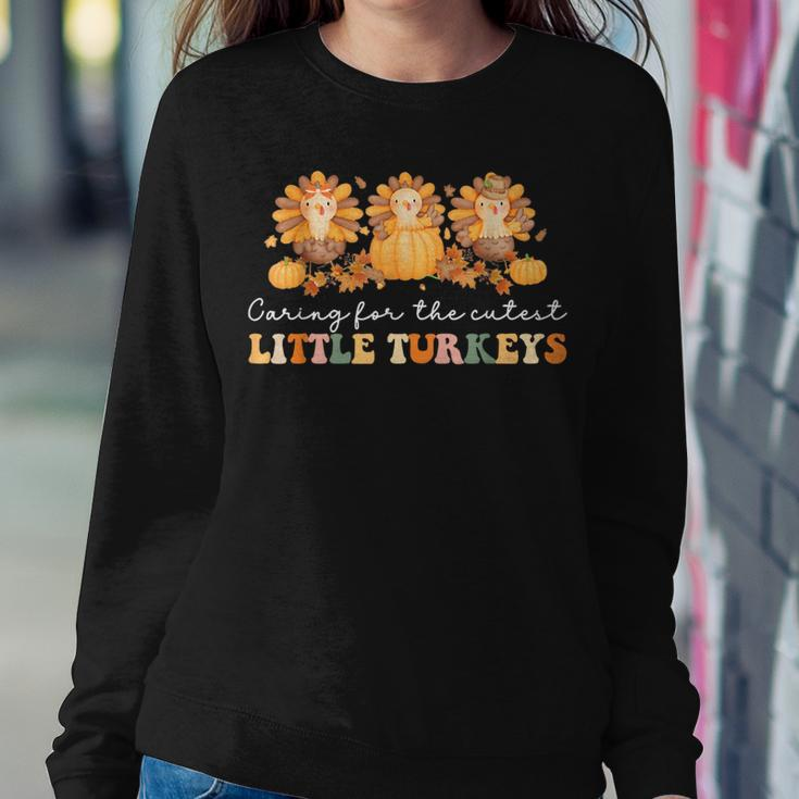 Caring For The Cutest Turkeys Mother Baby Nurse Thanksgiving Women Sweatshirt Unique Gifts
