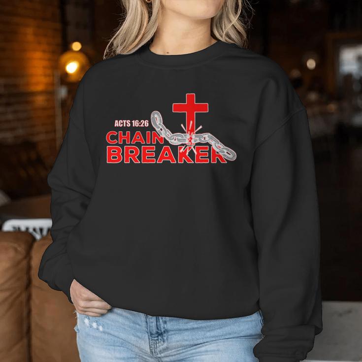 Chain Breaker Christian Faith Quote Believer Saying Women Sweatshirt Unique Gifts