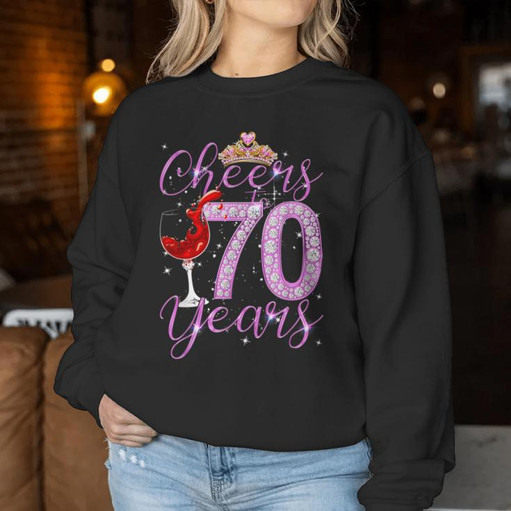 Cheers To 70 Years Old Happy 70Th Birthday Queen Women Women Sweatshirt Unique Gifts