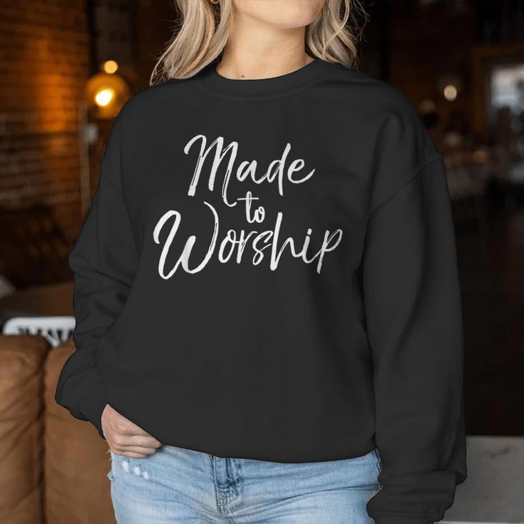 Christian Praise Quote Worship Leader Made To Worship Women Sweatshirt Unique Gifts