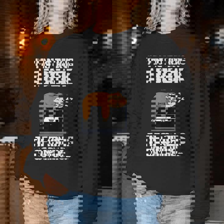 The Code Is Compiling Coder Sloth Coding Programmateur Amusant Women Sweatshirt Cadeaux drôles