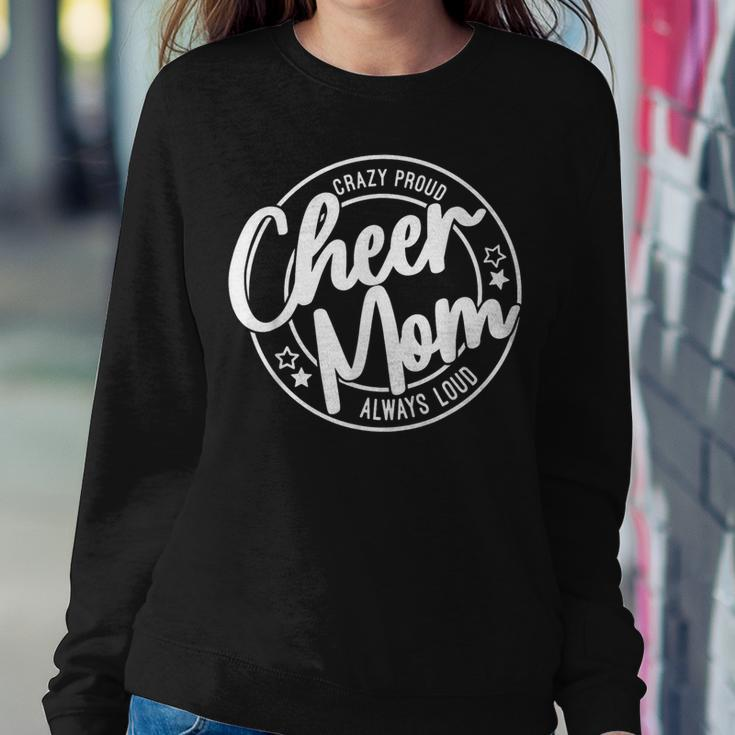 Crazy Proud Cheer Mom Always Loud Women Sweatshirt Unique Gifts