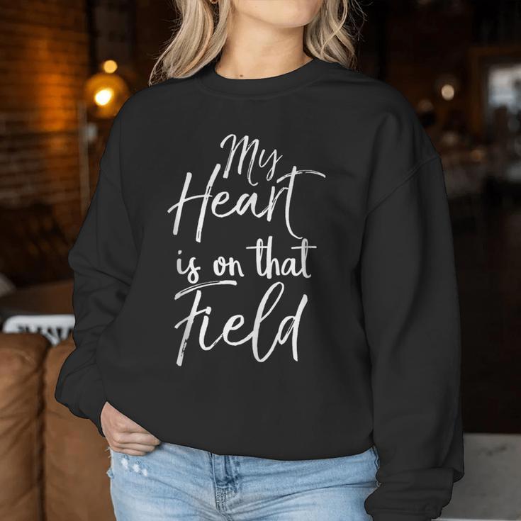 Cute Quote Game Day For Mom My Heart Is On That Field Women Sweatshirt Unique Gifts