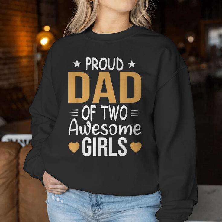 Dad Of 2 Girls Two Daughters Father's Day Women Sweatshirt Unique Gifts