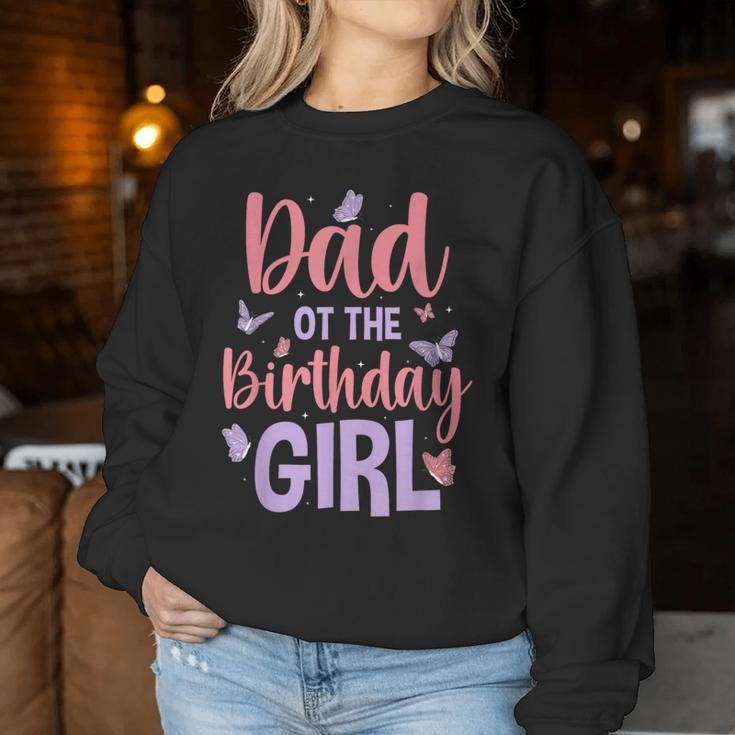 Dad Of The Birthday Girl Butterfly Party Matching Family Women Sweatshirt Unique Gifts
