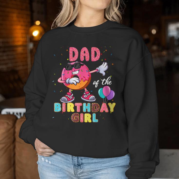 Dad Of The Birthday Girl Donut Dab Birthday Women Sweatshirt Unique Gifts