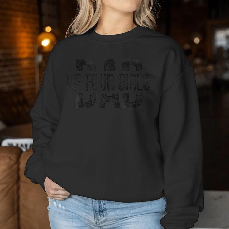 Dad Of Four Girls Daddy Of 4 Daughters Father's Day Women Sweatshirt Unique Gifts