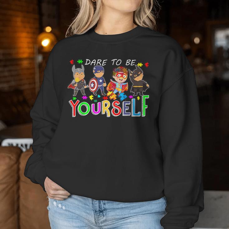 Dare To Be Yourself Autism Awareness Superheroes Women Women Sweatshirt Unique Gifts