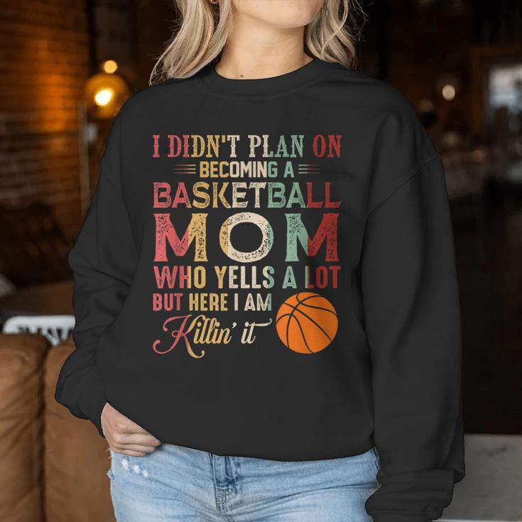 I Didn't Plan On Becoming A Basketball Mom Mother's Day Women Sweatshirt Personalized Gifts