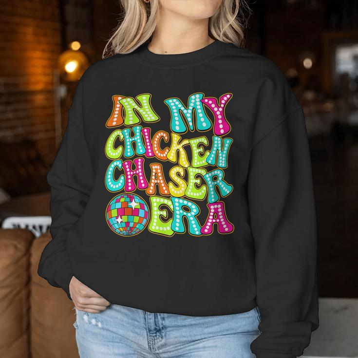 Disco Groovy In My Chicken Chaser Era Women Sweatshirt Unique Gifts
