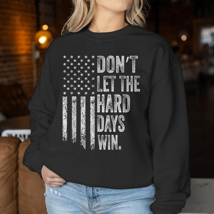 Don't Let The Hard Days Win Vintage American Flag Men Women Sweatshirt Funny Gifts