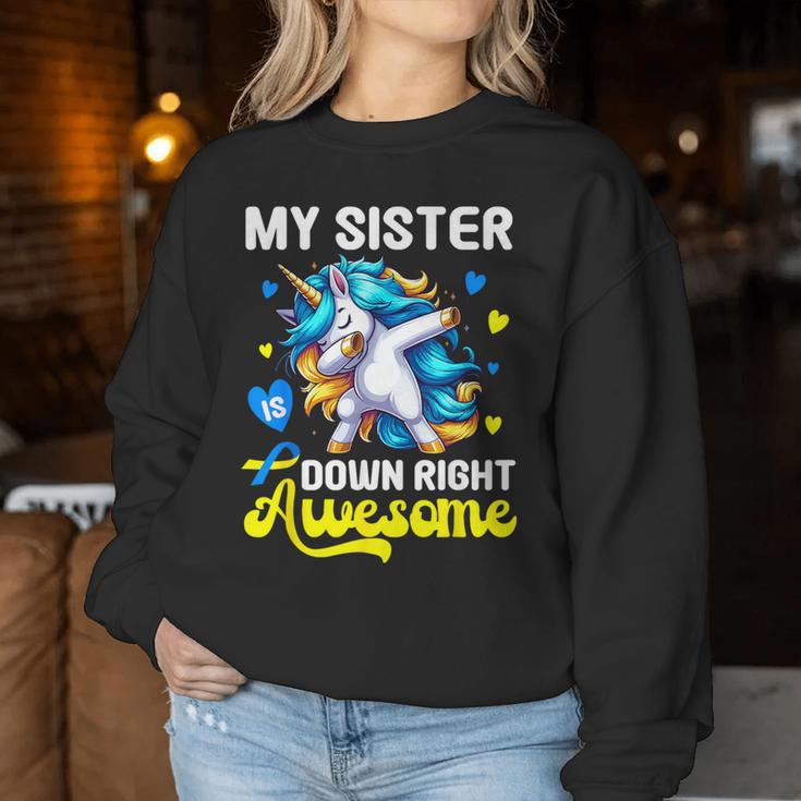 Down Syndrome Sister Awareness Day Down Right Awesome Sister Women Sweatshirt Unique Gifts