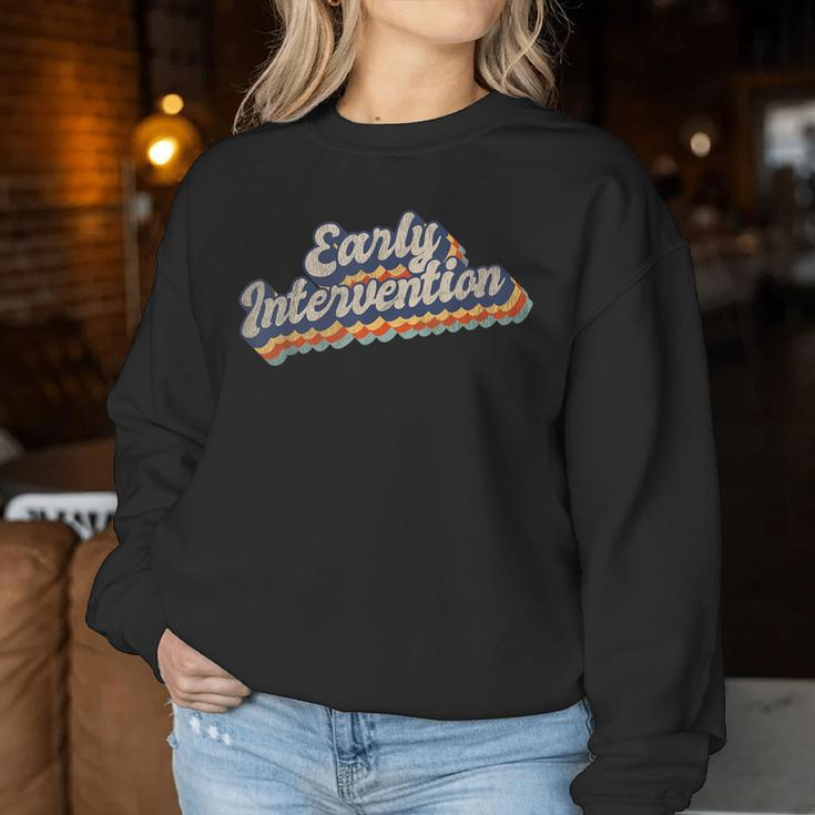 Early Intervention Specialist School Teacher Appreciation Women Sweatshirt Unique Gifts