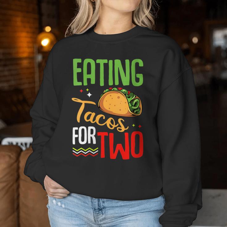 Eating Tacos For Two Cute Mexican Food Pregnancy Quote Women Sweatshirt Unique Gifts