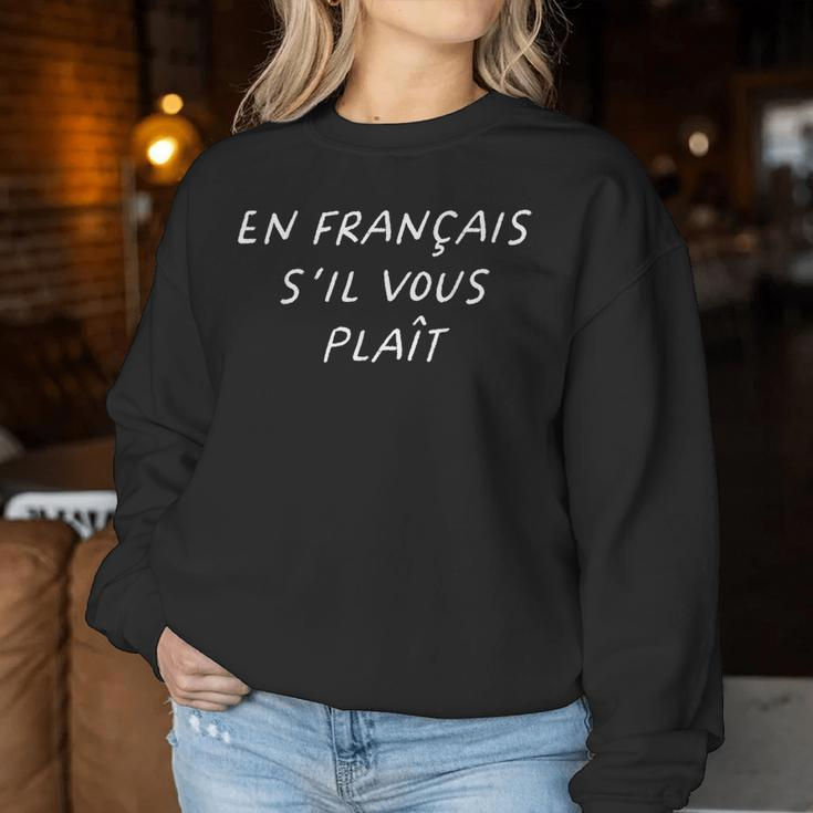 En Francais S'il Vous Plait French Teacher Back To School Women Sweatshirt Unique Gifts
