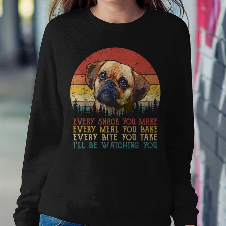 Every Snack You Make Puggle Dog Dog Mom Dog Dad Women Sweatshirt Funny Gifts